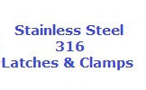 Stainless Steel 316 Latches & Clamps